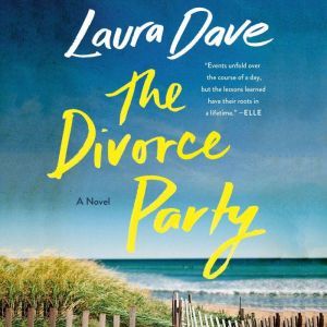 The Divorce Party, Laura Dave