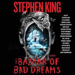 The Bazaar of Bad Dreams: Stories, Stephen King