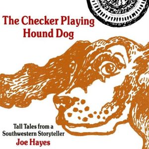 The Checker Playing Hound Dog, Joe Hayes