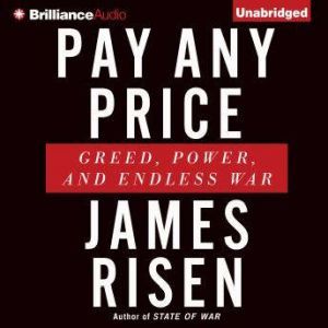 Pay Any Price, James Risen