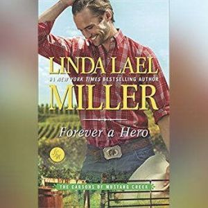 Forever a Hero, Linda Lael Miller