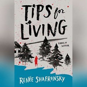 Tips for Living, Renee Shafransky