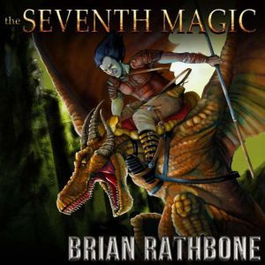 The Seventh Magic, Brian Rathbone