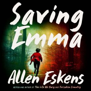 Saving Emma, Allen Eskens