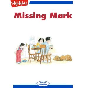 Missing Mark, Highlights for Children