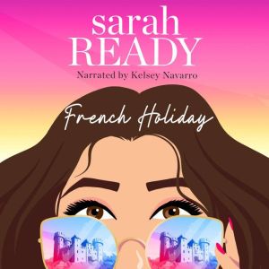 French Holiday, Sarah Ready