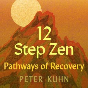12Step Zen, Peter Kuhn