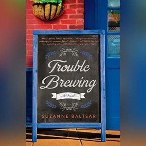 Trouble Brewing, Suzanne Baltsar