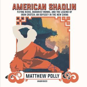American Shaolin, Matthew Polly