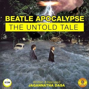 Beatle Apocalypse  The Untold Tale, Jagannatha Dasa