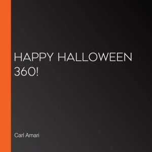 HAPPY HALLOWEEN 360!, Carl Amari
