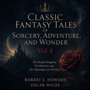 Classic Fantasy Tales of Sorcery, Adv..., Robert E. Howard