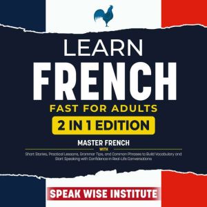 Learn French Fast for Adults, Speak Wise Institute