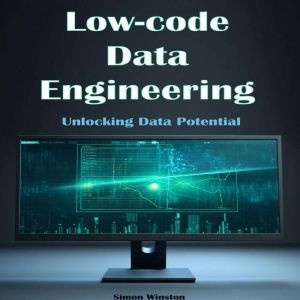 Lowcode Data Engineering, Simon Winston