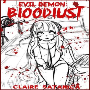 Evil Demon Bloodlust, Claire Satanica