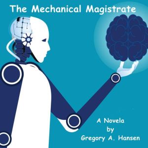 The Mechanical Magistrate