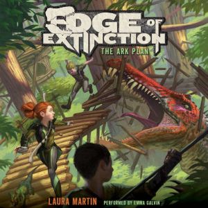 Edge of Extinction 1 The Ark Plan, Laura Martin