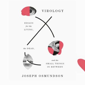 Virology, Joseph Osmundson