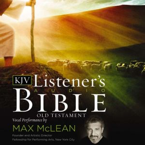The KJV Listeners Audio Old Testamen..., Max McLean