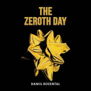 The Zeroth Day, Daniil Rozental