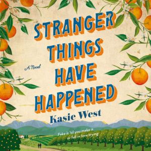 Stranger Things Have Happened, Kasie West