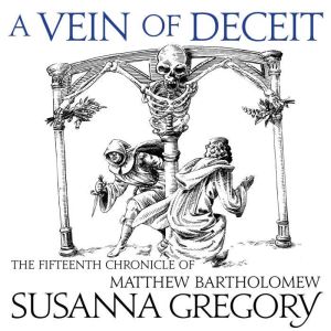 A Vein Of Deceit, Susanna Gregory