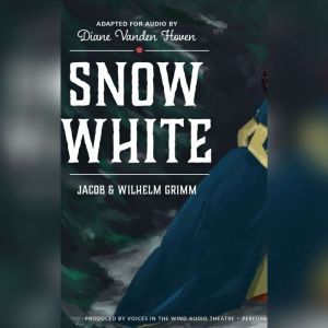 Snow White, Jacob  Wilhelm Grimm
