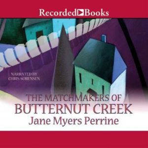 The Matchmakers of Butternut Creek