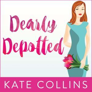 Dearly Depotted, Kate Collins