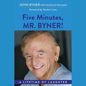 Five Minutes, Mr. Byner, John Byner