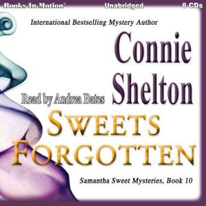 Sweets Forgotten , Connie Shelton