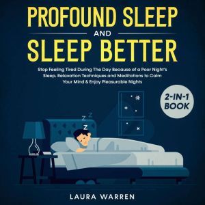 Profound Sleep and Sleep Better 2in..., Laura Warren