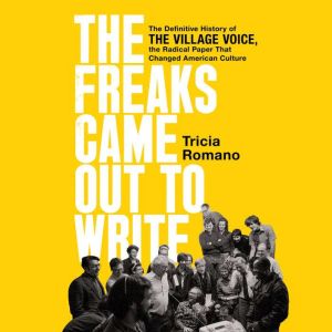 The Freaks Came Out to Write, Tricia Romano