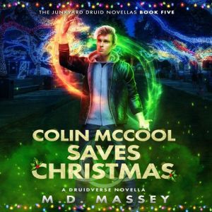 Colin McCool Saves Christmas, M.D. Massey