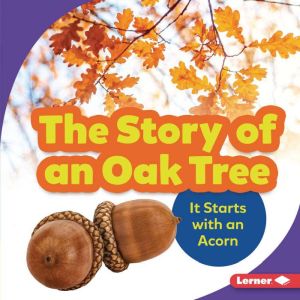 The Story of an Oak Tree, Emma CarlsonBerne