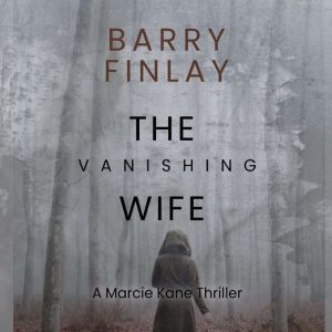 The Vanishing Wife, Barry Finlay