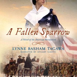 A Fallen Sparrow: A Novel of the American Revolution