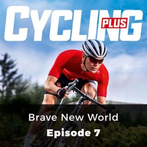 Cycling Plus Brave New World, Paul Robson
