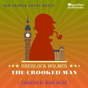 The Crooked Man, Sir Arthur Conan Doyle