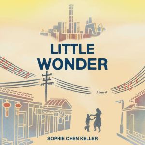 Little Wonder, Sophie Chen Keller