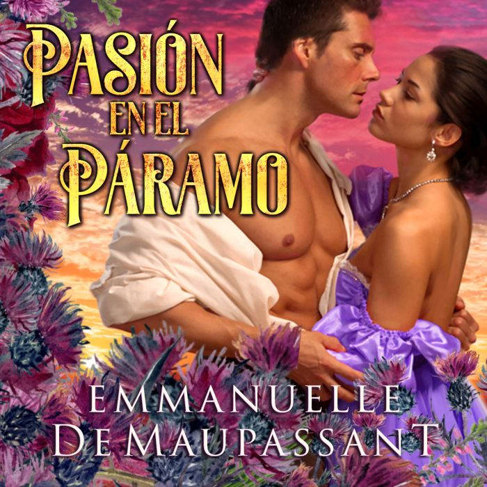 Pasion en el Paramo, Emmanuelle de Maupassant