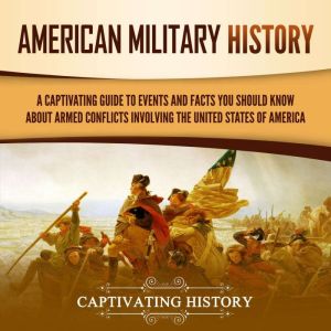 American Military History A Captivat..., Captivating History