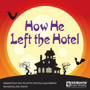 How He Left the Hotel, Louisa Baldwin