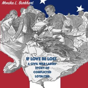If Love Be Lost, Monika Burkhart