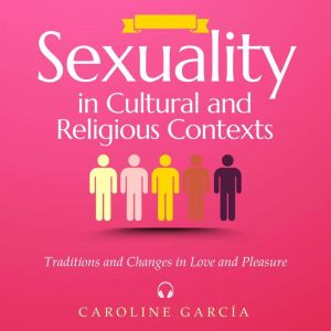 Sexuality in Cultural and Religious C..., CAROLINE GARCIA