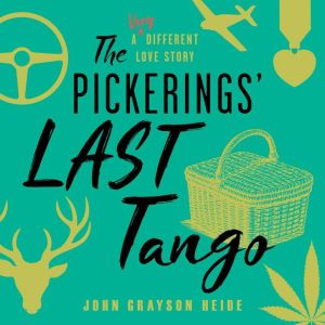The Pickerings Last Tango, John Grayson Heide