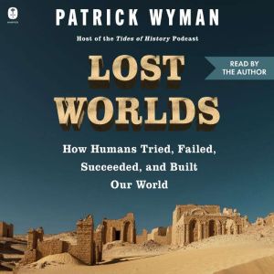 Lost Worlds, Patrick Wyman