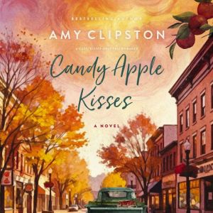 Candy Apple Kisses, Amy Clipston