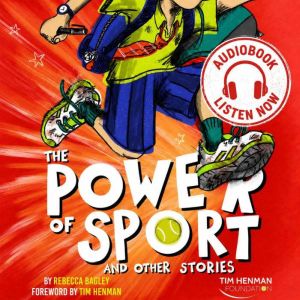 The Power of Sport and Other Stories, Rebecca Bagley