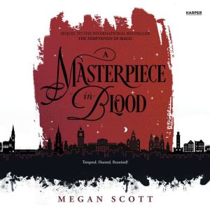 A Masterpiece in Blood, Megan Scott